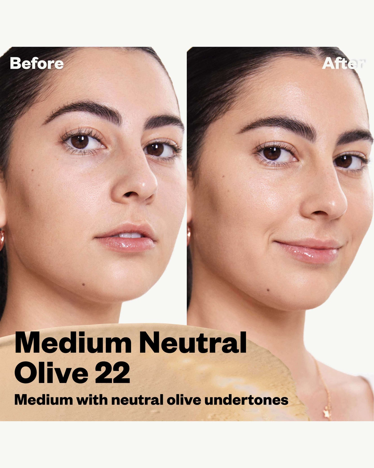 Medium Neutral Olive 22 (medium with neutral olive undertones)