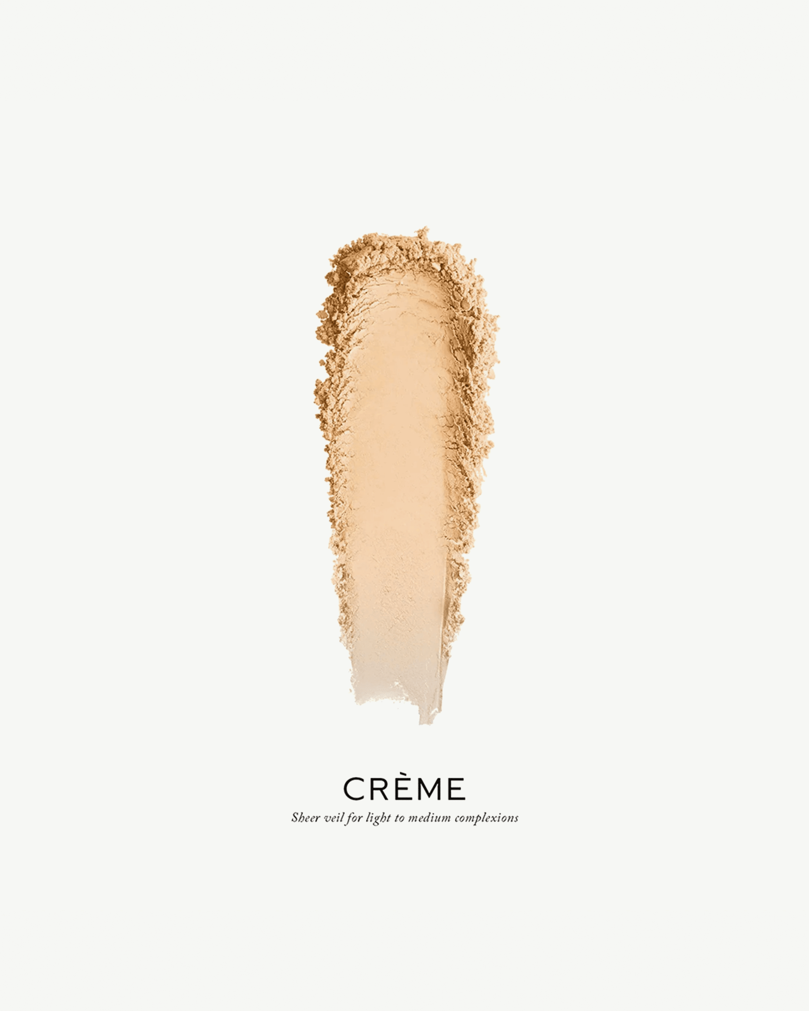 Crème (for light-medium complexions)