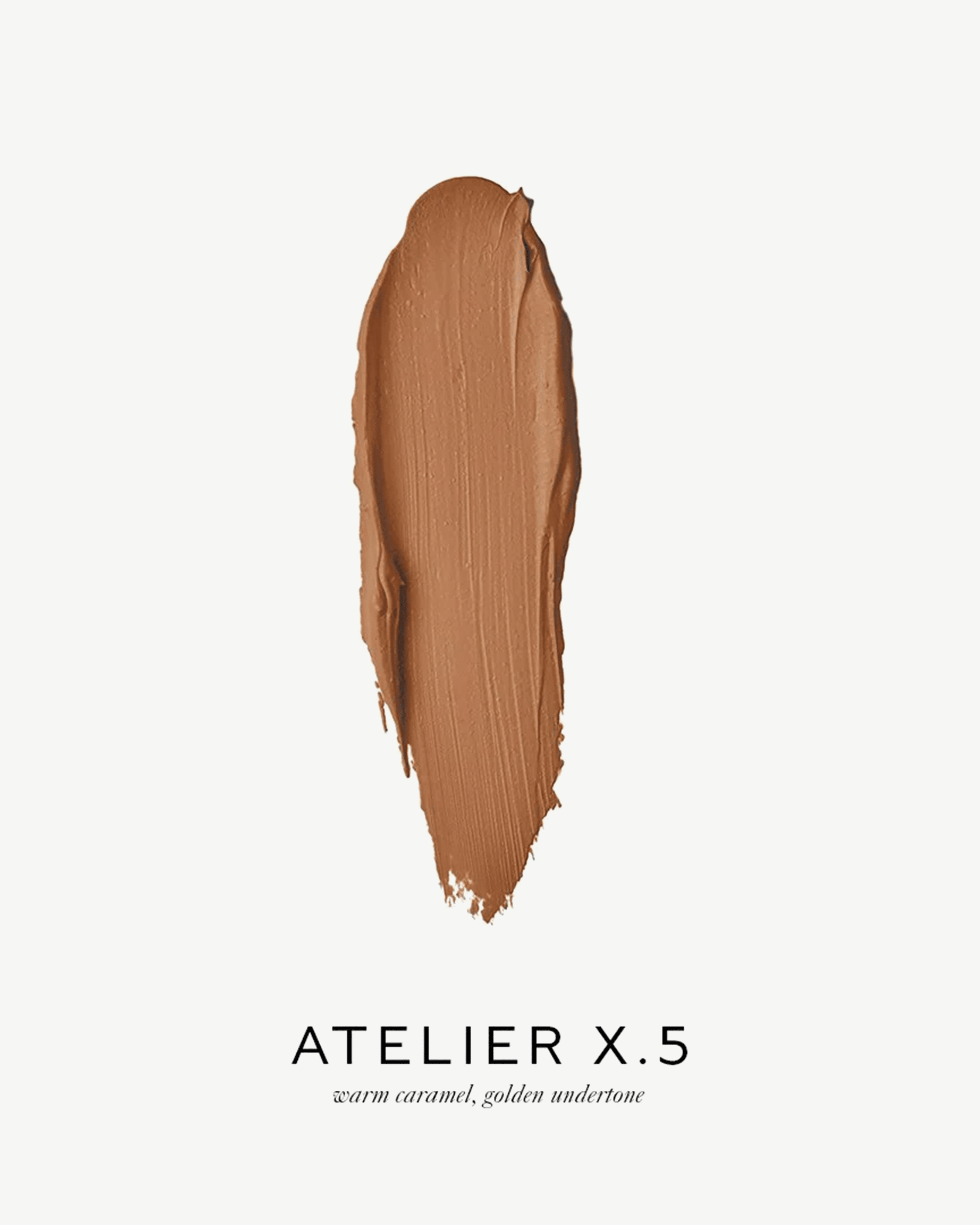 Atelier X.5 (warm toffee, golden undertone)