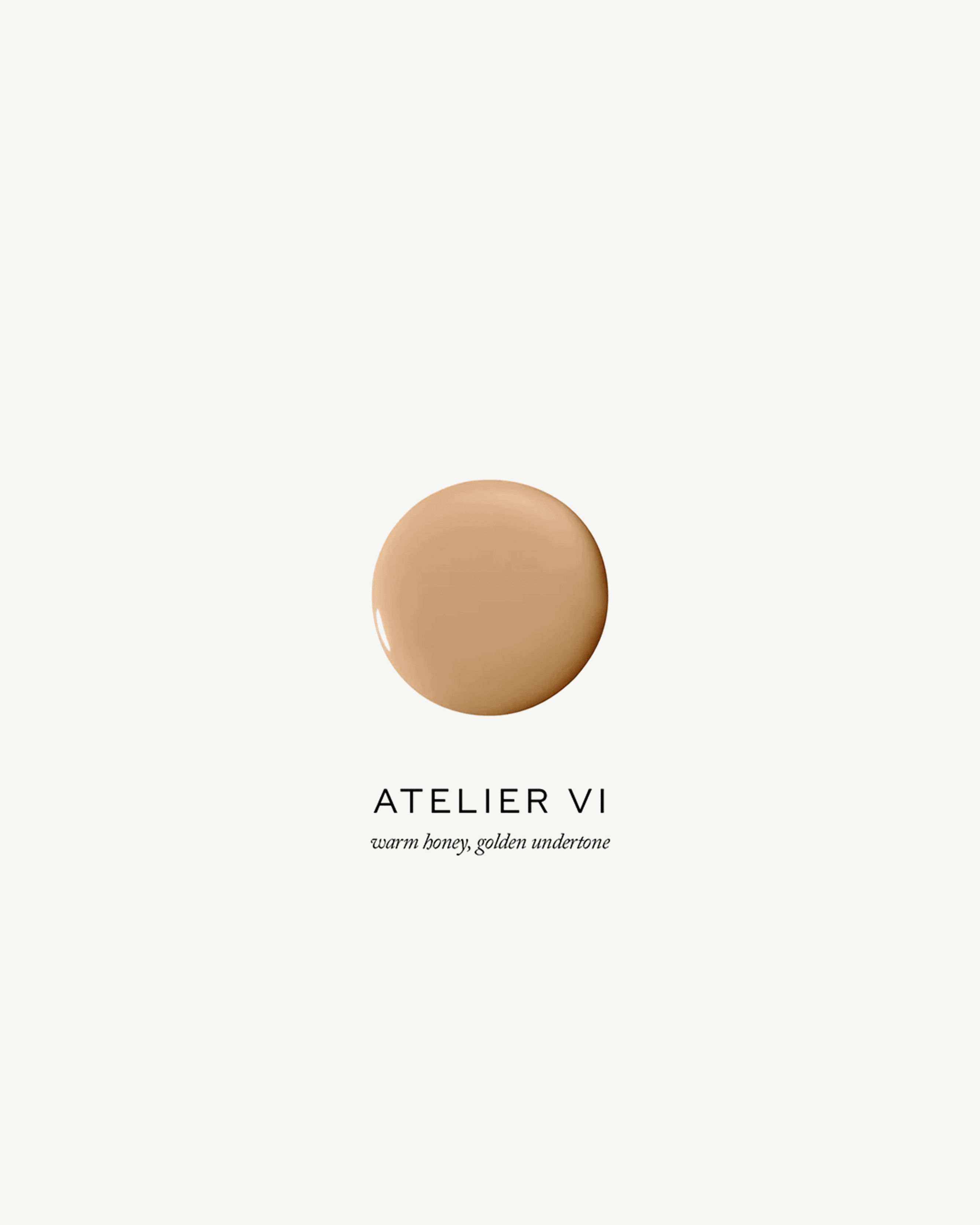 Atelier VI (warm honey, golden undertone)