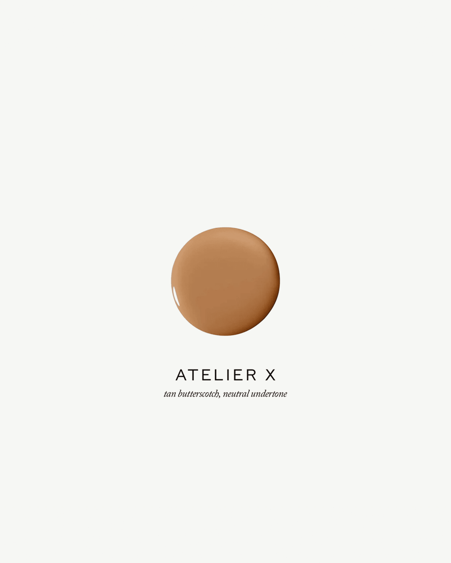 Atelier X (tan butterscotch, neutral undertone)